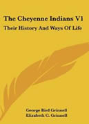 "The Cheyenne Indians: Their History and Ways of Life"